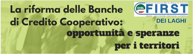 "La riforma delle Banche di Credito Cooperativo: opportunità e speranze per i territori"